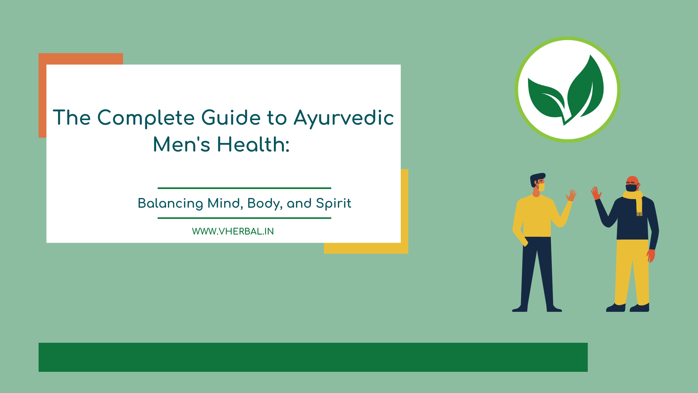 The Complete Guide to Ayurvedic Men's Health: Balancing Mind, Body, and Spirit